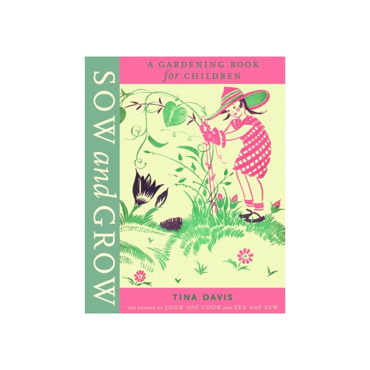 Sow and Grow: A Gardening Book for Children